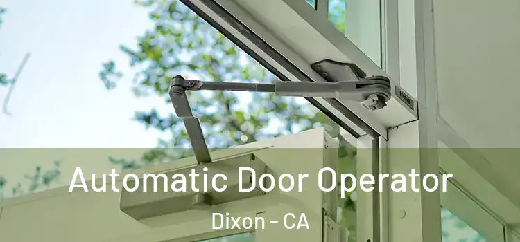 Automatic Door Operator Dixon - CA