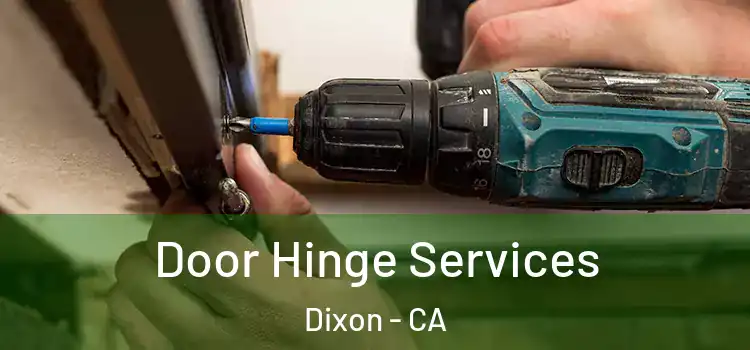 Door Hinge Services Dixon - CA