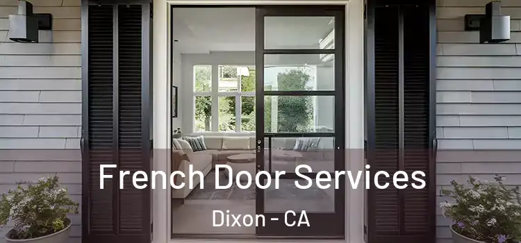 French Door Services Dixon - CA