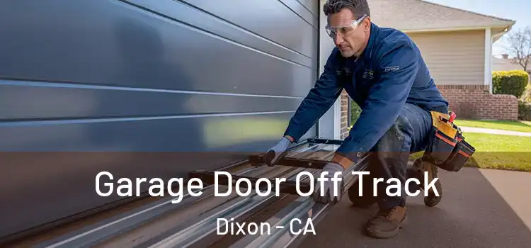  Garage Door Off Track Dixon - CA