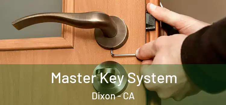 Master Key System Dixon - CA