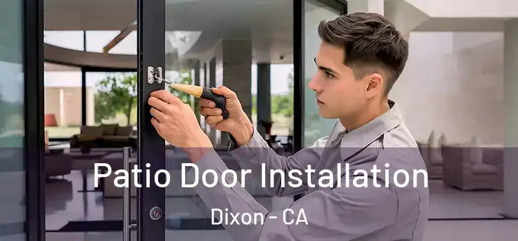Patio Door Installation Dixon - CA