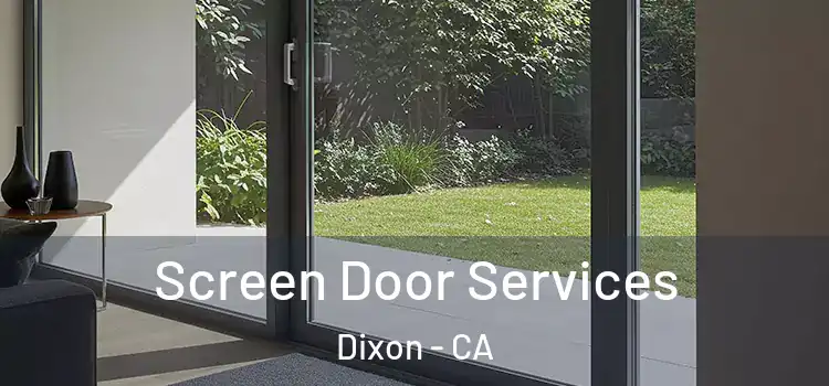 Screen Door Services Dixon - CA
