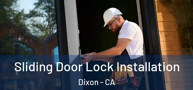 Sliding Door Lock Installation Dixon - CA